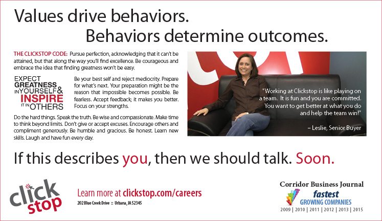 At Clickstop, our values drive our behaviors, and our behaviors drive the outcomes we want.