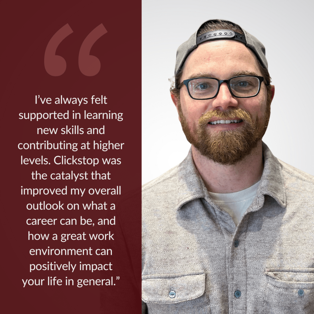 Mike Staebell - "I've always felt supported learning new skills and contributing at higher levels. Clickstop was the catalyst that improved my overall on what a career can be, and how a great work environment can positively impact your life in general." Explore Graphic Design jobs Cedar Rapids Iowa